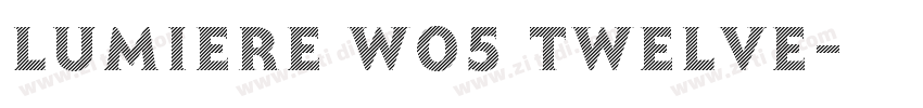 Lumiere W05 Twelve字体转换